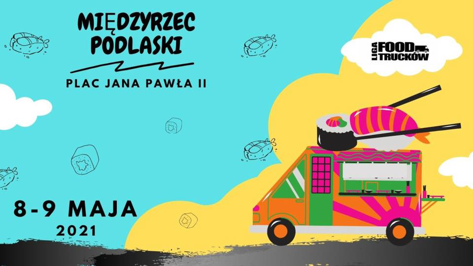Food trucki po raz drugi odwiedzą Międzyrzec Podlaski