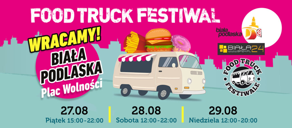 Specjalnie dla głodomorów- Food Trucki znowu w Białej Podlaskiej