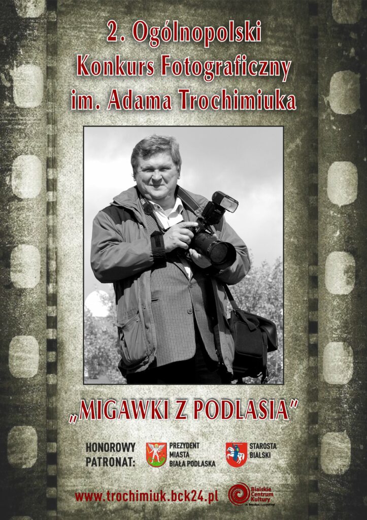 2. Ogólnopolski Konkurs Fotograficzny im. Adama Trochimiuka “Migawki z Podlasia”