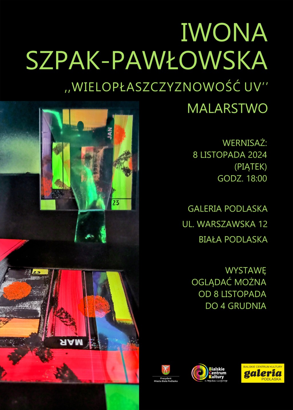 Wernisaż malarstwa Iwony Szpak – Pawłowskiej pt.:”Wielopłaszczyznowość UV”.