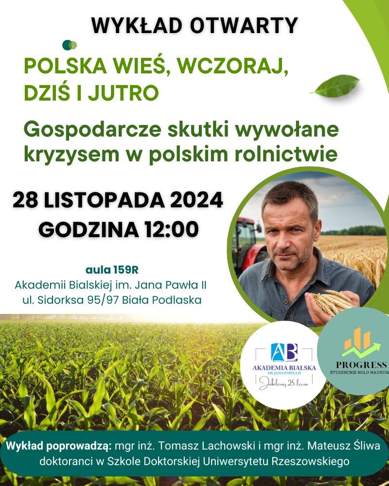 Wykład otwarty „Polska wieś, wczoraj, dziś i jutro. Gospodarcze skutki wywołane kryzysem w polskim rolnictwie” w Akademii Bialskiej
