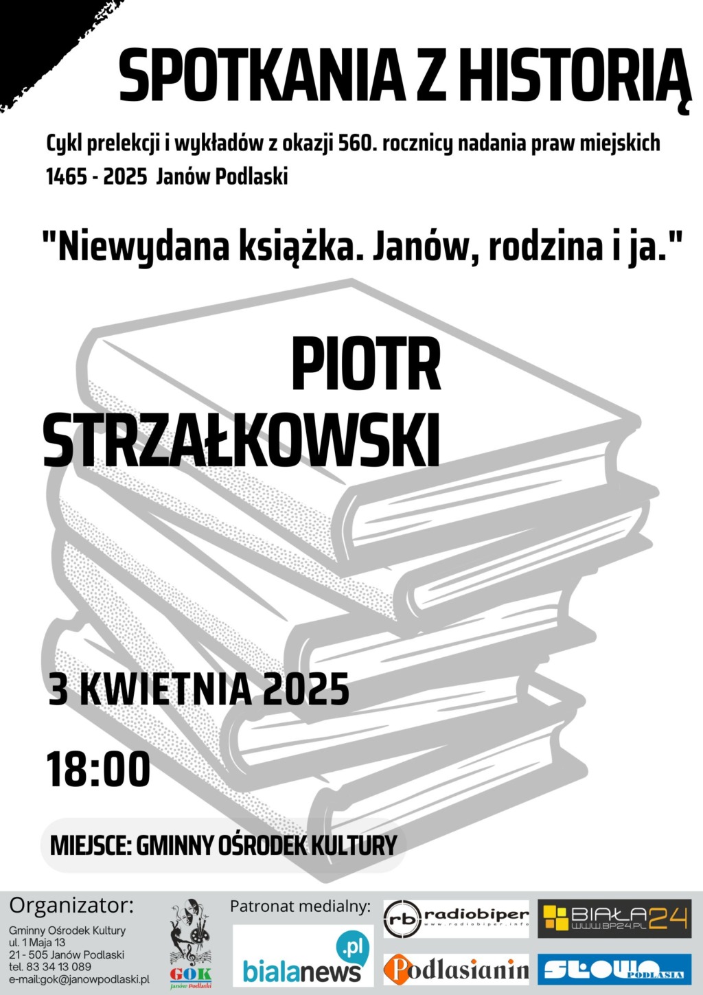 Spotkania z Historią – Piotr Strzałkowski w Janowie Podlaskim