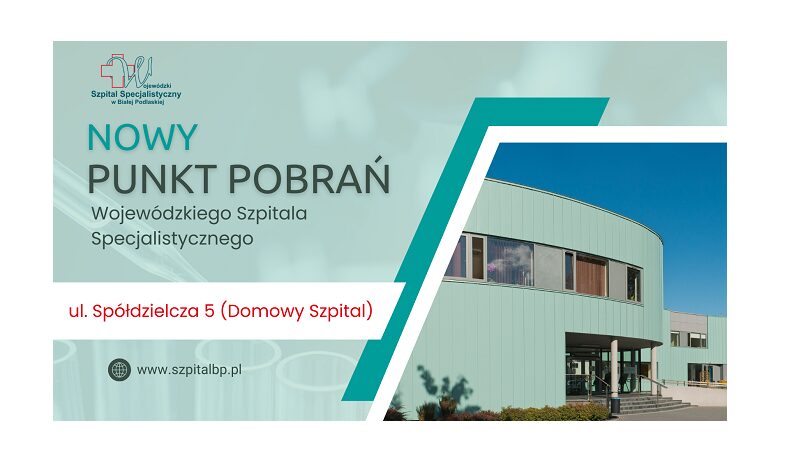 Bialski szpital uruchamia nowy Punkt Pobrań przy ul. Spółdzielczej