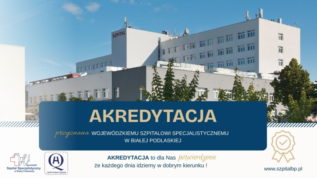 Wojewódzki Szpital Specjalistyczny w Białej Podlaskiej po raz dziewiąty z akredytacją
