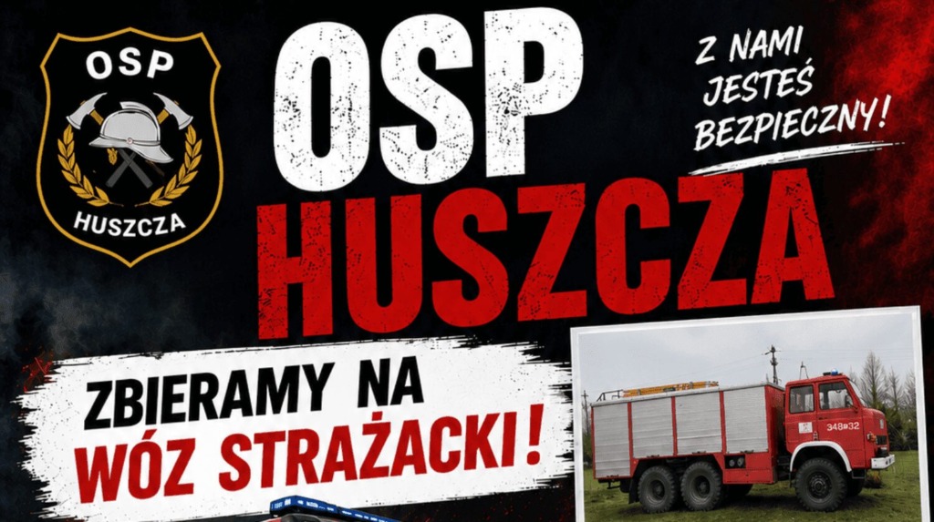 OSP Huszcza zbiera środki na nowy wóz strażacki