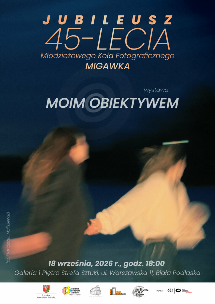 „Migawka” świętuje 45-lecie. W Białej Podlaskiej otworzą wystawę „Moim obiektywem”